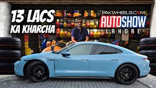 13 Lacs Main Porsche Taycan Ki Shopping Auto Show kay Kharchy [upl. by Petty]