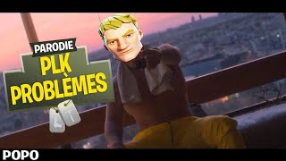 SAISON 2  PARODIE FORTNITE  PLK  Problèmes [upl. by Daney]