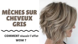 Mèches sur cheveux gris COMMENT réussir leffet WOW [upl. by Katusha]