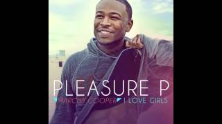 Pleasure P quotI Love Girlsquot feat Tyga [upl. by Kessel838]