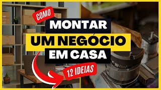 🏡Como Começar  12 Ideias de Negócios para TRABALHAR EM CASA NEGÓCIO para MONTAR EM CASA 2024 [upl. by Yenroc361]