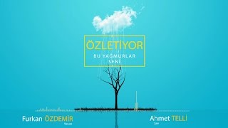 Özletiyor Seni Bu Yağmurlar  Ahmet Telli [upl. by Inod]