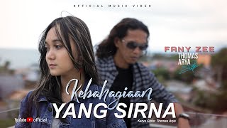 THOMAS ARYA FEAT FANY ZEE  KEBAHAGIAAN YANG SIRNA Official Music Video [upl. by Adnohser263]