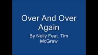 Nelly  Over And Over again ft Tim McGraw [upl. by Abramo831]