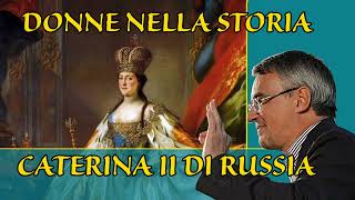 Donne nella Storia Caterina II Zar di Russia  Alessandro barbero [upl. by Cole]