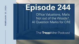 Episode 244 Office Valuations Malls Not out of the Woods  AI Question Marks for CRE Made with C [upl. by Konikow]