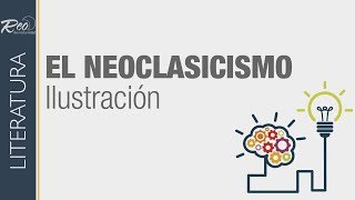 El Neoclasicismo e Ilustración [upl. by Carmelia]