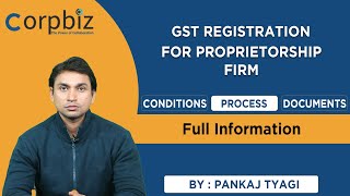 GST Registration for Proprietorship Firm  Requirement  Process  Documents  Corpbiz [upl. by Lonee]