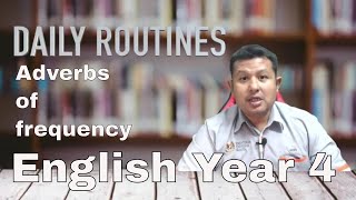 English Year 4  Module 1  DAILY ROUTINES amp Adverbs of Frequency [upl. by Lacie636]