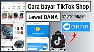 Cara bayar TikTok Shop lewat DANA  Cara pembayaran TikTok Shop pakai saldo DANA [upl. by Nedle]