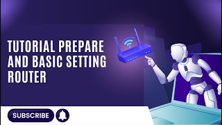 Tutorial Prepare and Basic Setting Router [upl. by Drucilla520]