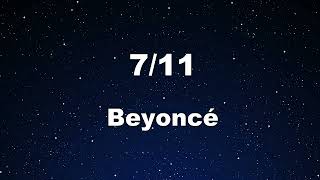 Karaoke♬ 711  Beyoncé 【No Guide Melody】 Instrumental Lyric [upl. by Rebecka642]