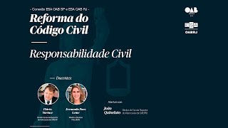 Conexão ESA OAB SP e ESA OAB RJ – A Reforma do Código Civil Responsabilidade Civil [upl. by Seitz578]