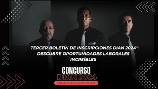 Tercer Boletín De Inscripciones DIAN 2024 ¡Todo Lo Que Necesitas Saber [upl. by Nnalatsyrc]