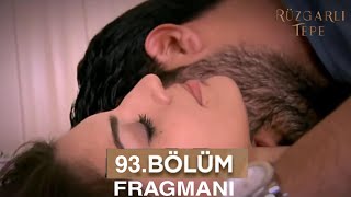 Rüzgarlı Tepe 93 Bölüm Fragmanı  Aşk Sana Benzer [upl. by Niltak28]