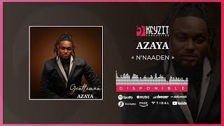 AZAYA  NNAADEN Audio [upl. by Haldi]