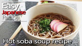 How to make Hot soba soup recipeKake sobaToshikoshi soba蕎麦スープの作り方かけそばレシピ [upl. by Eiramanitsirhc367]