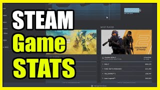 How to See the STEAM Stats amp Most Played Games Steam Tutorial [upl. by Lilhak]