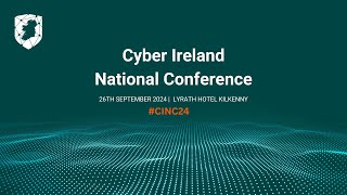 Highlights from the Cyber Ireland National Conference 2024 CINC24 [upl. by Adalbert]