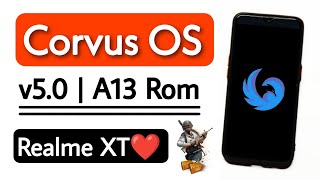 Corvus OS v50 Android 13 Rom For Realme XT Detail Review amp Installation [upl. by Larochelle607]