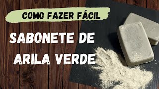 Como Fazer Sabonete De Argila Verde Com Alecrim [upl. by Childers]