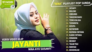 LAGU POP SUNDA TERBARU NINA  JAYANTI NINA FULL ALBUM COVER  NINA GASENTRA POP SUNDA 2024 [upl. by Hnim]