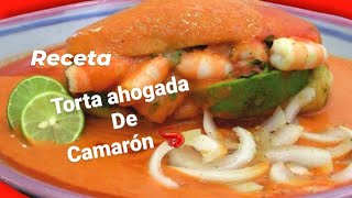 Torta Ahogada de Camarón Estilo Jalisco [upl. by Cowan398]