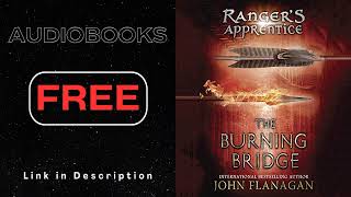 The Burning Bridge Rangers Apprentice Book 2 Audiobook by John A Flanagan [upl. by Greenland622]