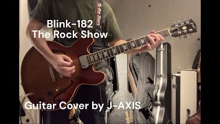 Blink182  The Rock Show Guitar Cover by JAXIS [upl. by Eisej]