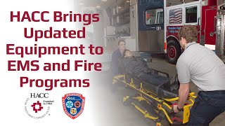 HACC Brings Updated Equipment to EMS and Fire Programs [upl. by Sissel]