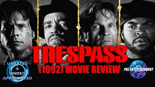 TRESPASS  1992  MOVIE REVIEW  Unrated amp Underappreciated [upl. by Adia984]