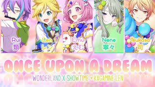 Once Upon a Dream  Wonderland x Showtime × Kagamine Len ROMKAN Color Coded  Project Sekai [upl. by Jefferey]