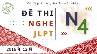 Đề thi nghe jlpt n4 tháng 12 năm 2015 có đáp án amp Script [upl. by Laurianne276]