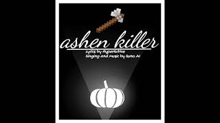 MCSM CASSIE ROSE SONG Ashen Killer  BY HYPER4CTIVE [upl. by Esmerolda580]