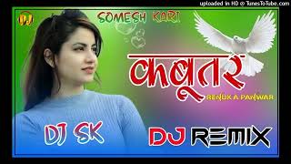 Kabootar Song Remix Renuka Panwar FT Hemant Music  New Haryanvi Dj Song 2021 ♤ Dj Remix 2024♤ [upl. by Eiramaliehs948]