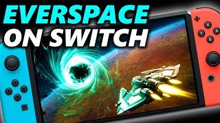 EVERSPACE Switch Gameplay Impressions  Everspace Stellar Edition [upl. by Monia193]