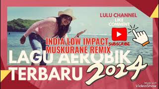 MUSIK AEROBIK MUSKURANE LOW IMPACT INDIA JADUL  LULU CHANNEL [upl. by Ahserkal]