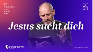 Jesus sucht dich  Jérémie Jung 12112024 POC Mulhouse [upl. by Brenden622]