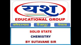 PART 1 SOLID STATE  CHEMISTRY  MAHARASHTRA STATE BOARD  SUTAVANE SIR [upl. by Hufnagel]