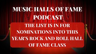 Nominations For Induction Into the Rock amp Roll Hall of Fame Are Out Music Halls of Fame Podcast [upl. by Sawyer369]