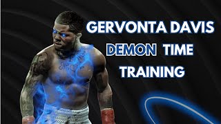 GERVONTA quotTANKquot DAVIS  DEMON TIME TRAINING [upl. by Koenraad]