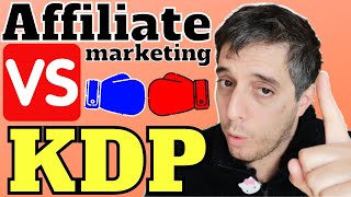 Amazon KDP Vs Affiliate Marketing Which Method Is More Newbie Friendly In 2021 [upl. by Aneelas]