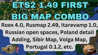 ETS2 149 FIRST BIG MAP COMBO Roex 40 Rusmap 249 Itarevamp 10  Portugal 012 SR 122 etc [upl. by Lorou]