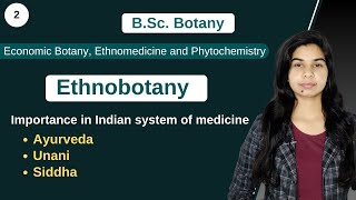 Ethnobotany  Importance in Indian system of medicine   Botany  B Sc amp M Sc [upl. by Nac443]