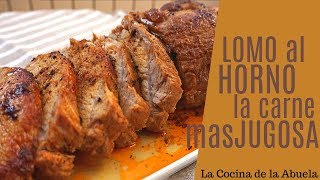 Lomo al horno La carne más jugosa Receta sencilla [upl. by Kcirde]