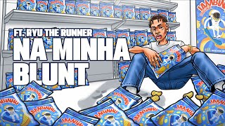 BIN  Na minha blunt FT Ryu The Runner Clipe oficial [upl. by Chem]