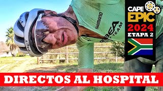 Directos al hospital  Etapa 2  Cape Epic 2024  Ibon Zugasti [upl. by Llewol726]