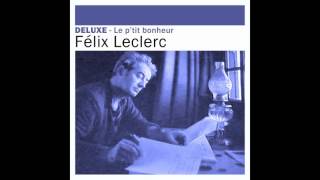 Félix Leclerc  Le petit bonheur [upl. by Joline]