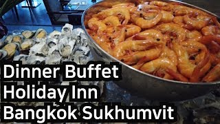 Dinner Buffet at Holiday Inn Bangkok Sukhumvit Hotel  Living in Bangkok Thailand 2019 [upl. by Aihsenal]