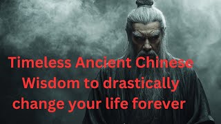 25 Powerful Ancient Chinese Philosophy teachings to Transform your life [upl. by Pitzer578]